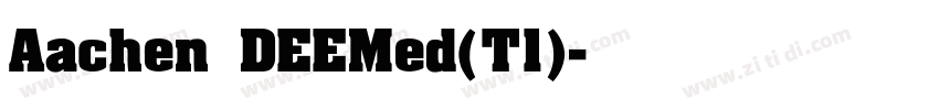 Aachen DEEMed(T1)字体转换